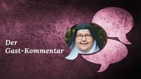 Gastkommentatorin Schwester Ulrike Soegtrop