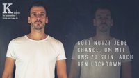 Fastenzeit-Spot: Gott nutzt jede Chance, um mit uns zu sein, auch den Lockdown