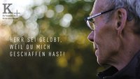 Fastenzeit-Spot: Herr sei gelobt, weil Du mich geschaffen hast!